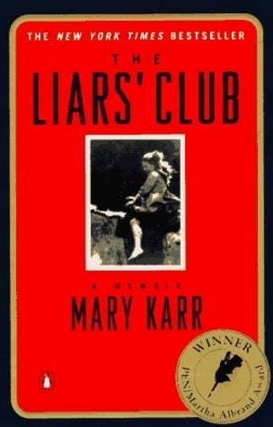 Die Liars\ Club: A Memoir