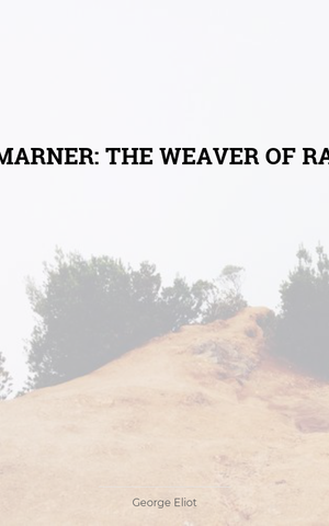 Silas Marner: Der Weber von Raveloe